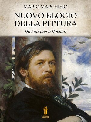 cover image of Nuovo Elogio della Pittura. Da Fouquet a Böcklin